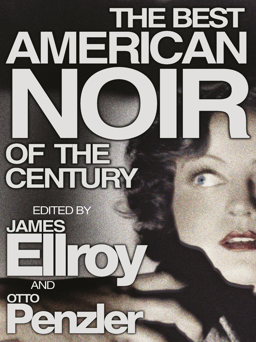 Title details for The Best American Noir of the Century by James Ellroy - Wait list